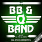BB & Q Band - Main Attraction
