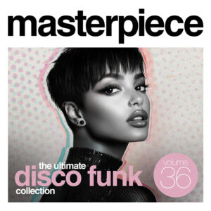 Masterpiece Volume 36 - The Ultimate Disco Funk Collection